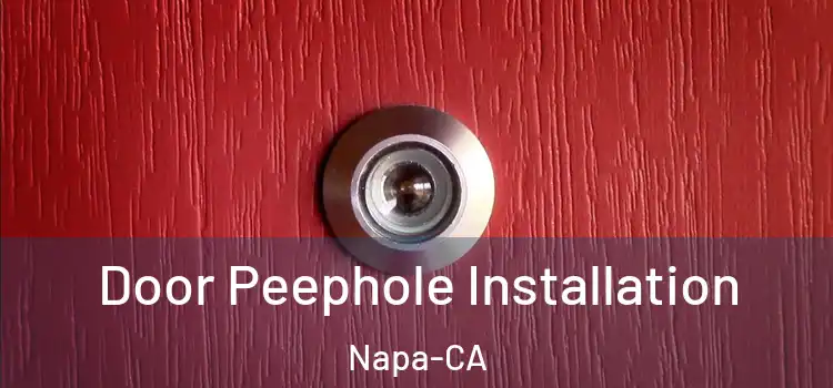  Door Peephole Installation Napa-CA