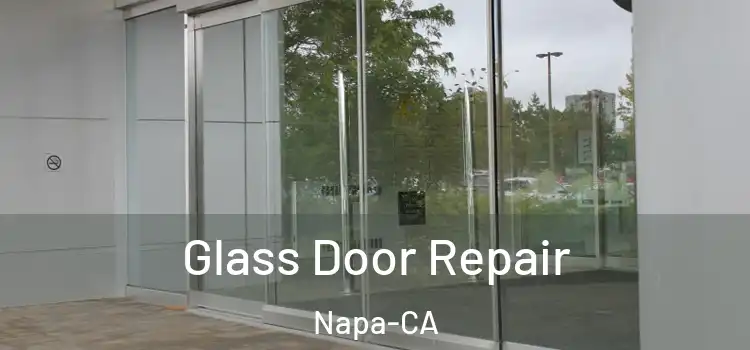  Glass Door Repair Napa-CA