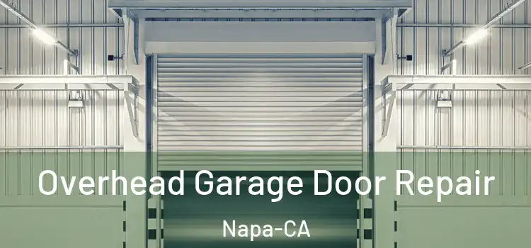  Overhead Garage Door Repair Napa-CA