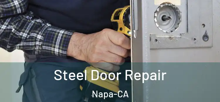  Steel Door Repair Napa-CA